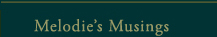Melodie's Musings